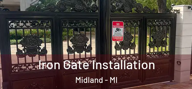  Iron Gate Installation Midland - MI